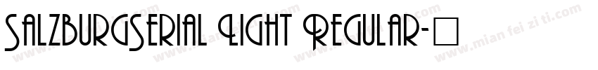 SalzburgSerial Light Regular字体转换